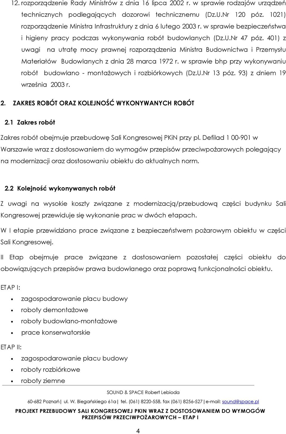 401) z uwagi na utratę mocy prawnej rozporządzenia Ministra Budownictwa i Przemysłu Materiałów Budowlanych z dnia 28 marca 1972 r.