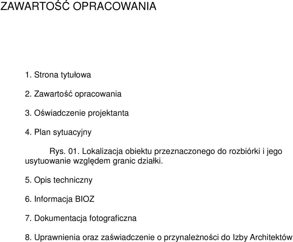 Lokalizacja obiektu przeznaczonego do rozbiórki i jego usytuowanie względem granic