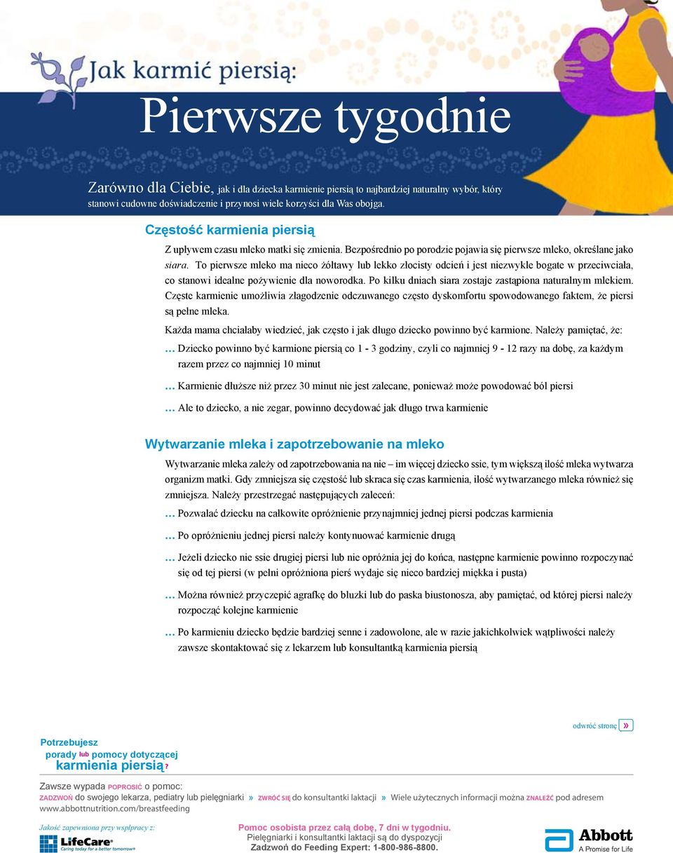 To pierwsze mleko ma nieco żółtawy lub lekko złocisty odcień i jest niezwykle bogate w przeciwciała, co stanowi idealne pożywienie dla noworodka.