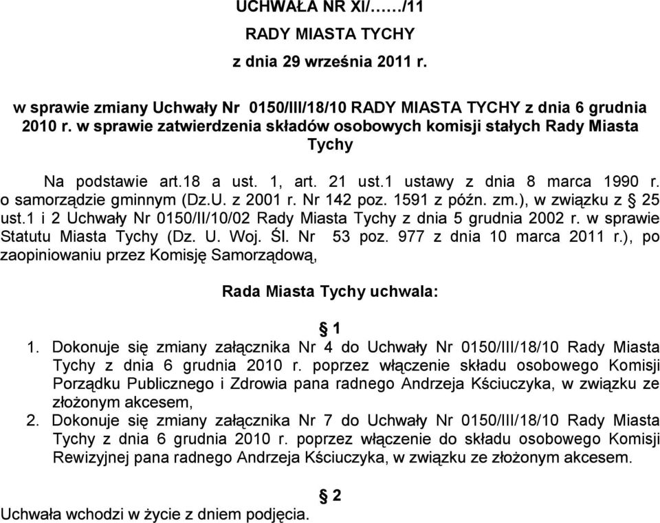 ), po Rada Miasta Tychy uchwala: 1. a Nr 4 0150/III/18/10 Rady Miasta Tychy z dnia 6 grudnia 2010 r.