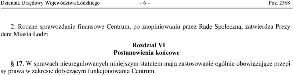 Prezydent Miasta Łodzi. Rozdział VI Postanowienia końcowe 17.