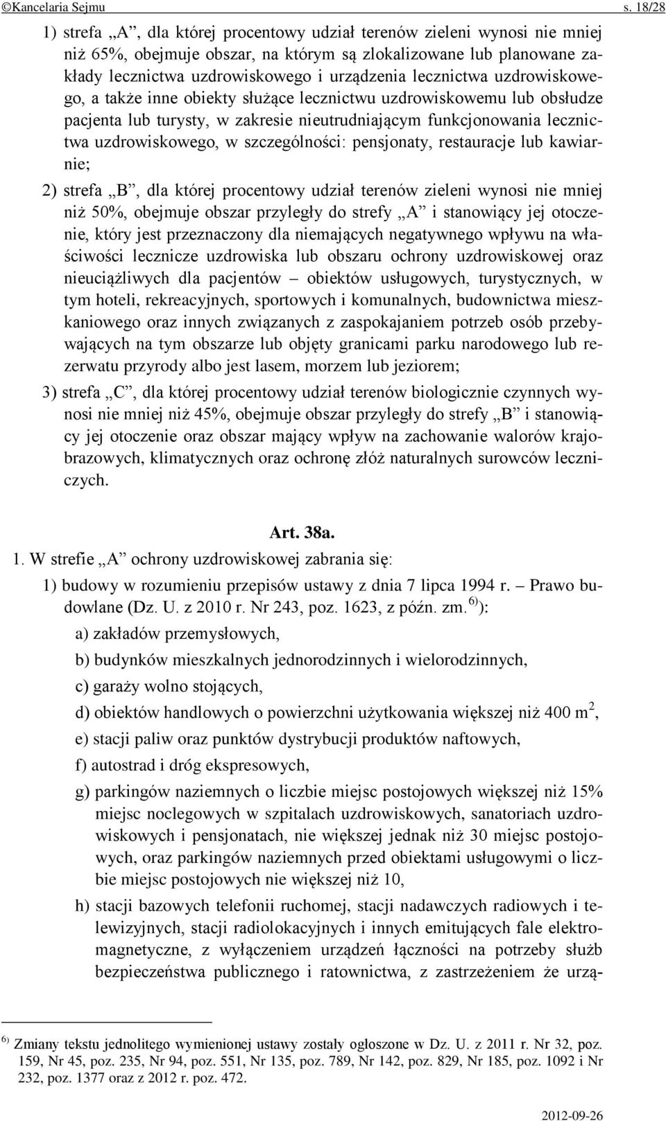 lecznictwa uzdrowiskowego, a także inne obiekty służące lecznictwu uzdrowiskowemu lub obsłudze pacjenta lub turysty, w zakresie nieutrudniającym funkcjonowania lecznictwa uzdrowiskowego, w