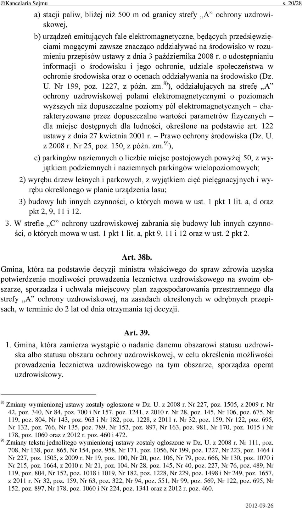 środowisko w rozumieniu przepisów ustawy z dnia 3 października 2008 r.