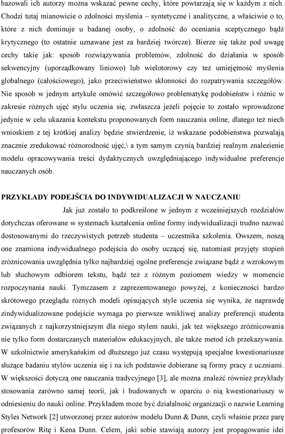 uznawane jest za bardziej twórcze).