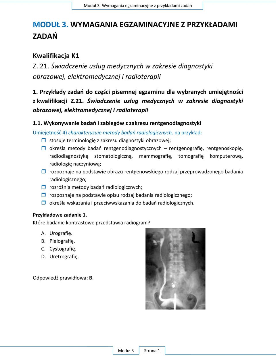 Świadczenie usług medycznych w zakresie diagnostyki obrazowej, elektromedycznej i radioterapii 1.