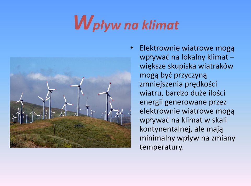 duże ilości energii generowane przez elektrownie wiatrowe mogą wpływać na