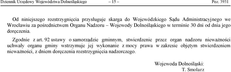 Nadzoru Wojewody Dolnośląskiego w terminie 30 dni od dnia jego doręczenia. Zgodnie z art.