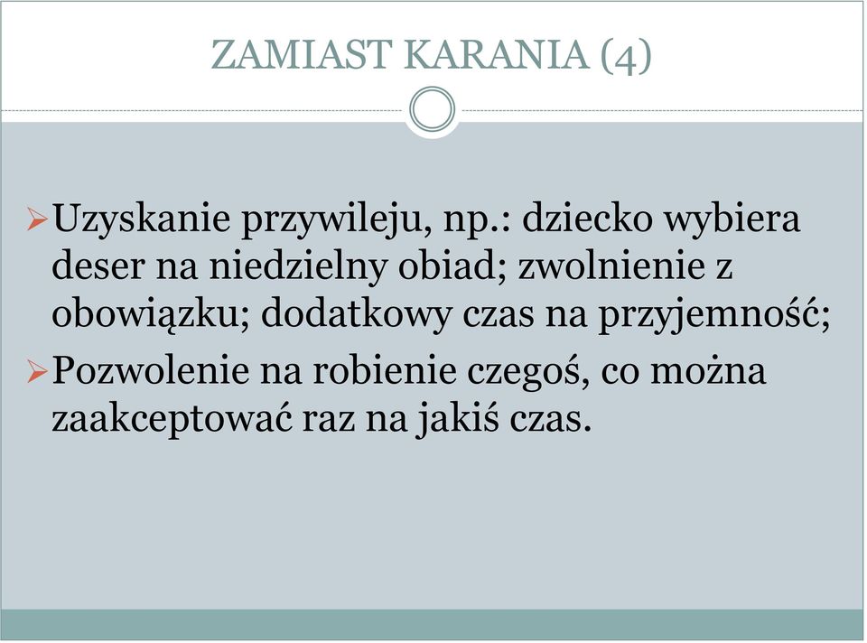 zwolnienie z obowiązku; dodatkowy czas na