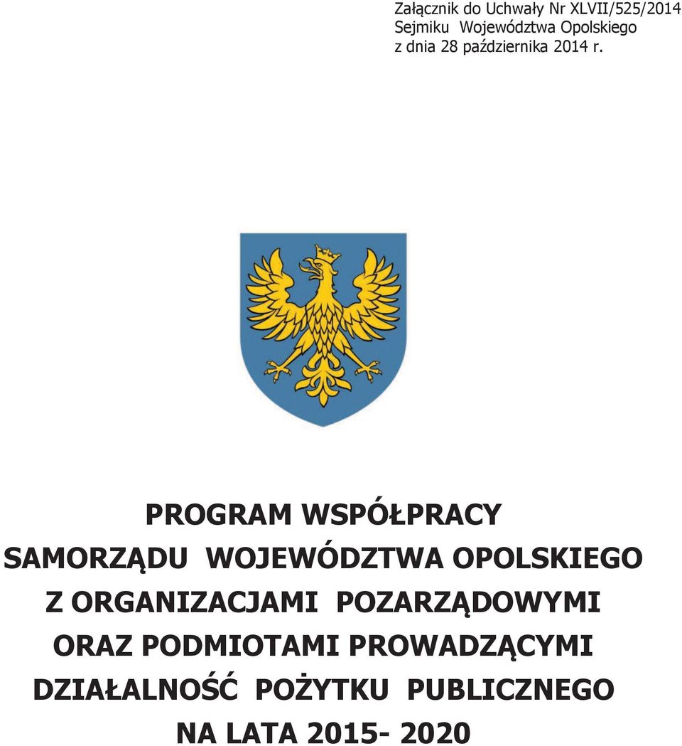 PROGRAM WSPÓŁPRACY SAMORZĄDU WOJEWÓDZTWA OPOLSKIEGO Z