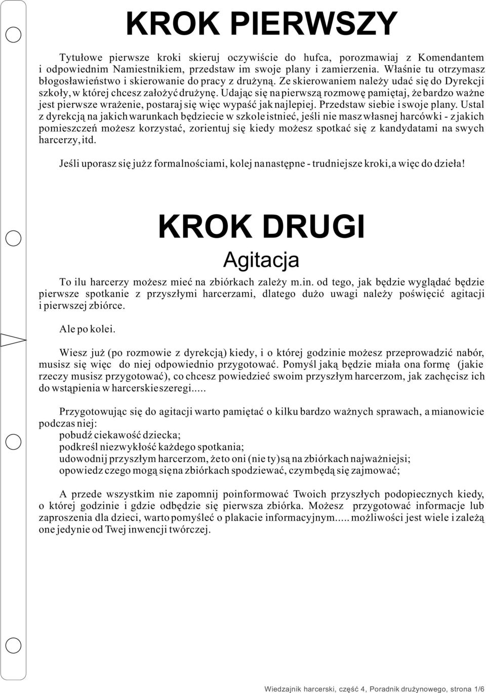 Udaj¹c siê na pierwsz¹ rozmowê pamiêtaj, e bardzo wa ne jest pierwsze wra enie, postaraj siê wiêc wypaœæ jak najlepiej. Przedstaw siebie i swoje plany.