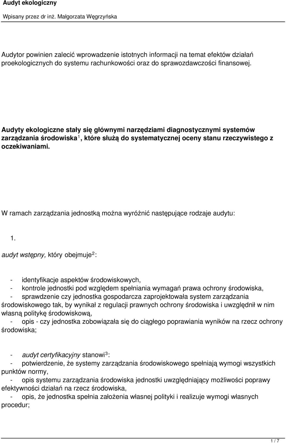 W ramach zarządzania jednostką można wyróżnić następujące rodzaje audytu: 1.