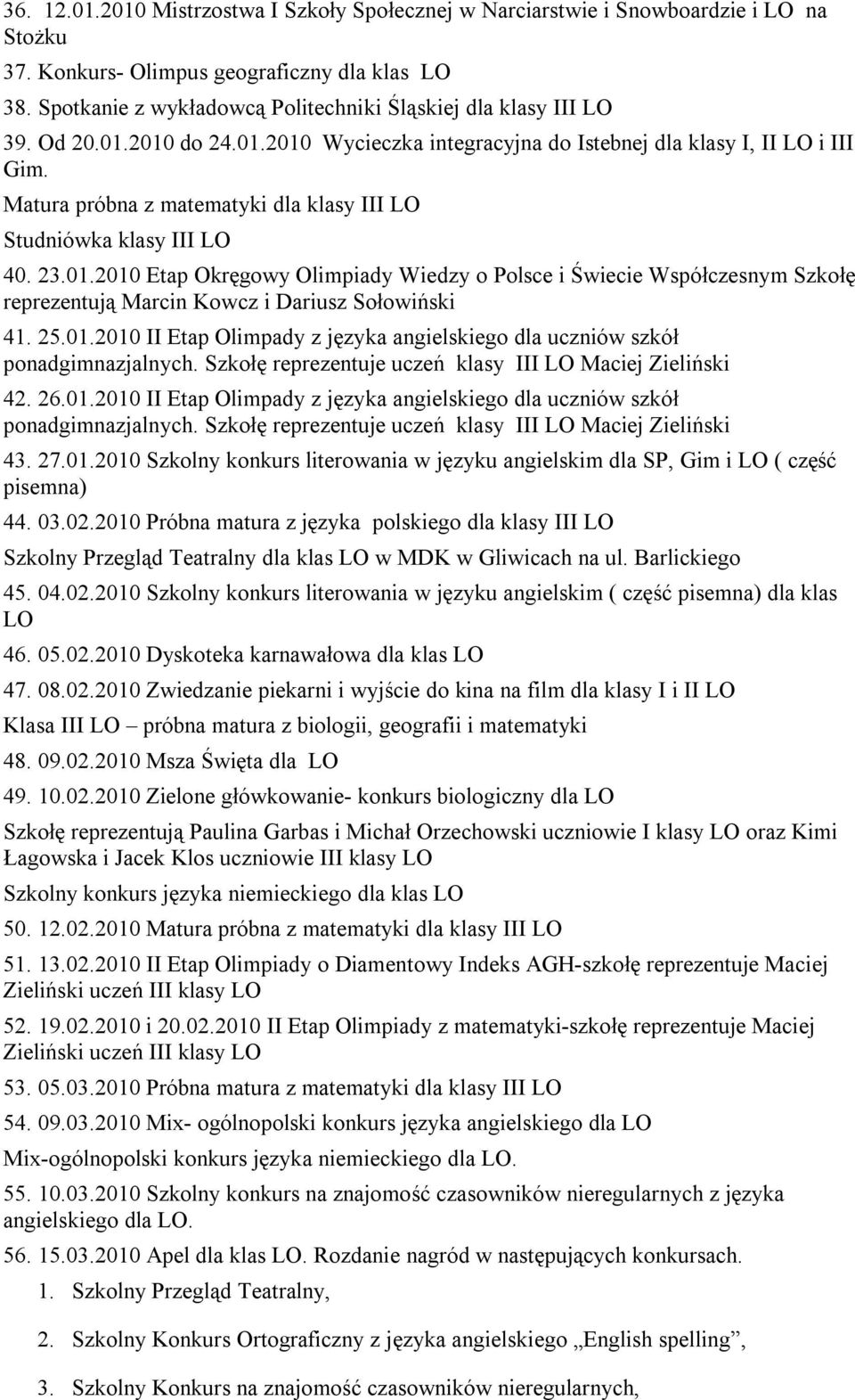 Matura próbna z matematyki dla klasy III LO Studniówka klasy III LO 40. 23.01.