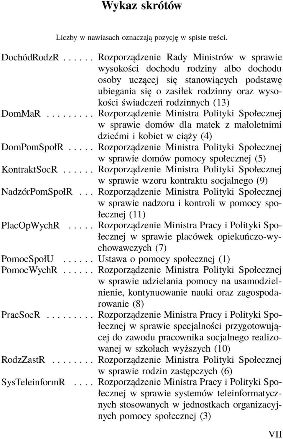 DomMaR... Rozporządzenie Ministra Polityki Społecznej w sprawie domów dla matek z małoletnimi dziećmi i kobiet w ciąży (4) DomPomSpołR.