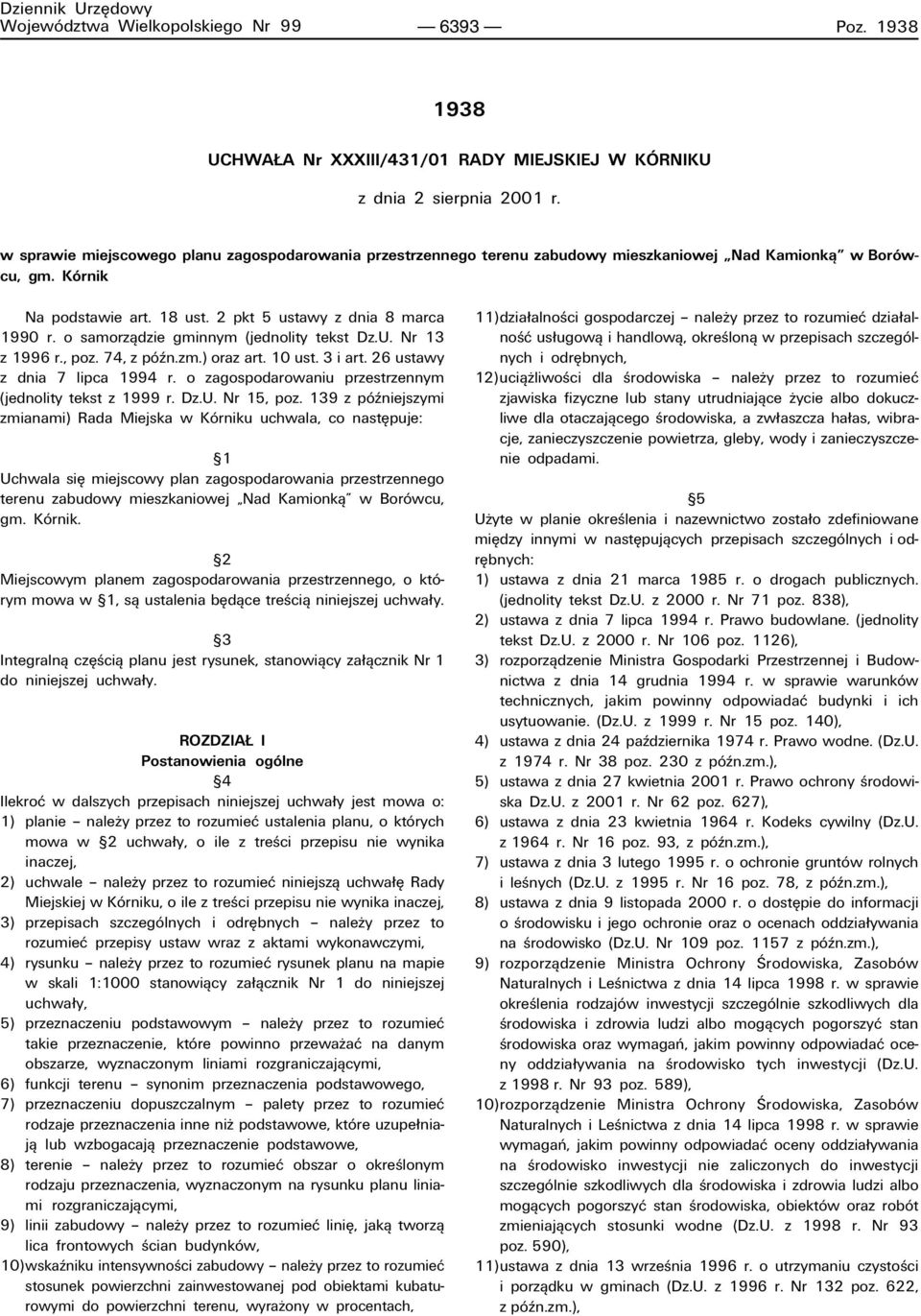 o samorzπdzie gminnym (jednolity tekst Dz.U. Nr 13 z 1996 r., poz. 74, z pûün.zm.) oraz art. 10 ust. 3 i art. 26 ustawy z dnia 7 lipca 1994 r.