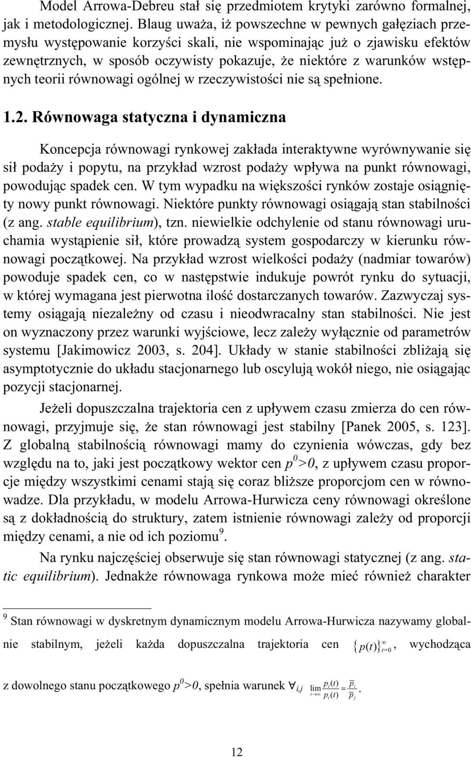 teorii równowagi ogólnej w rzeczywisto ci nie s spe nione. 1.2.