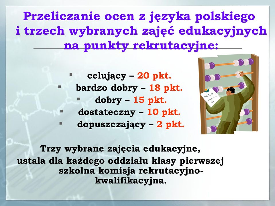 dostateczny 10 pkt. dopuszczający 2 pkt.