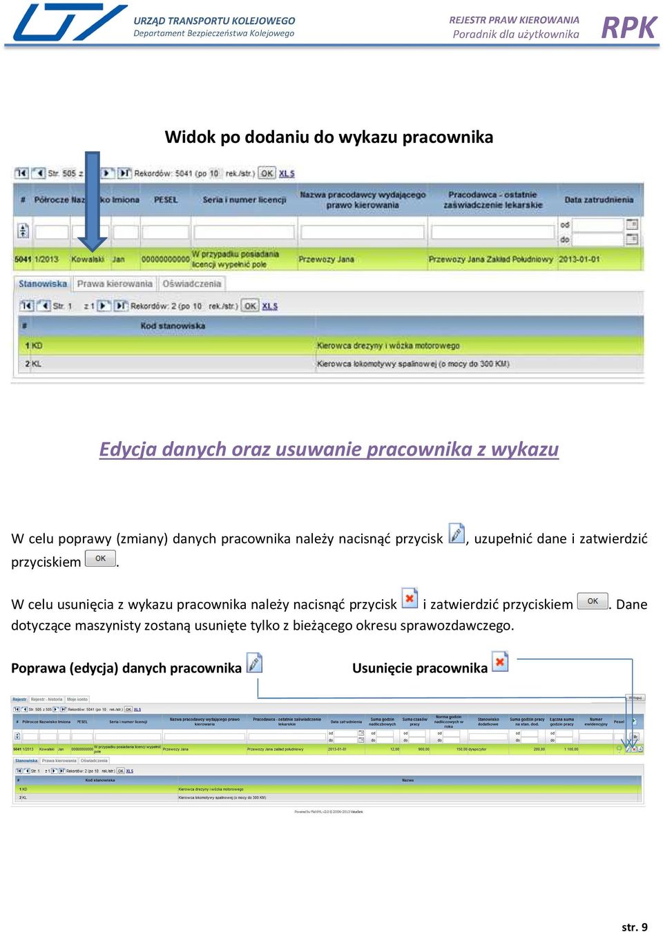 W celu usunięcia z wykazu pracownika należy nacisnąć przycisk i zatwierdzić przyciskiem dotyczące