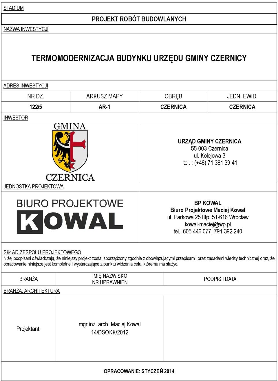 Parkowa 25 IIIp, 51-616 Wrocław kowal-maciej@wp.pl tel.