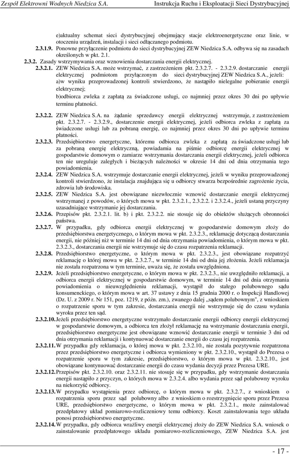 2.3.2.7. - 2.3.2.9. dostarczanie energii elektrycznej podmiotom przyłączonym do sieci dystrybucyjnej ZEW Niedzica S.A.