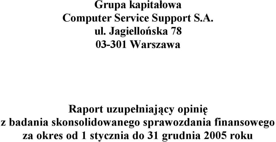 opinię z badania skonsolidowanego sprawozdania