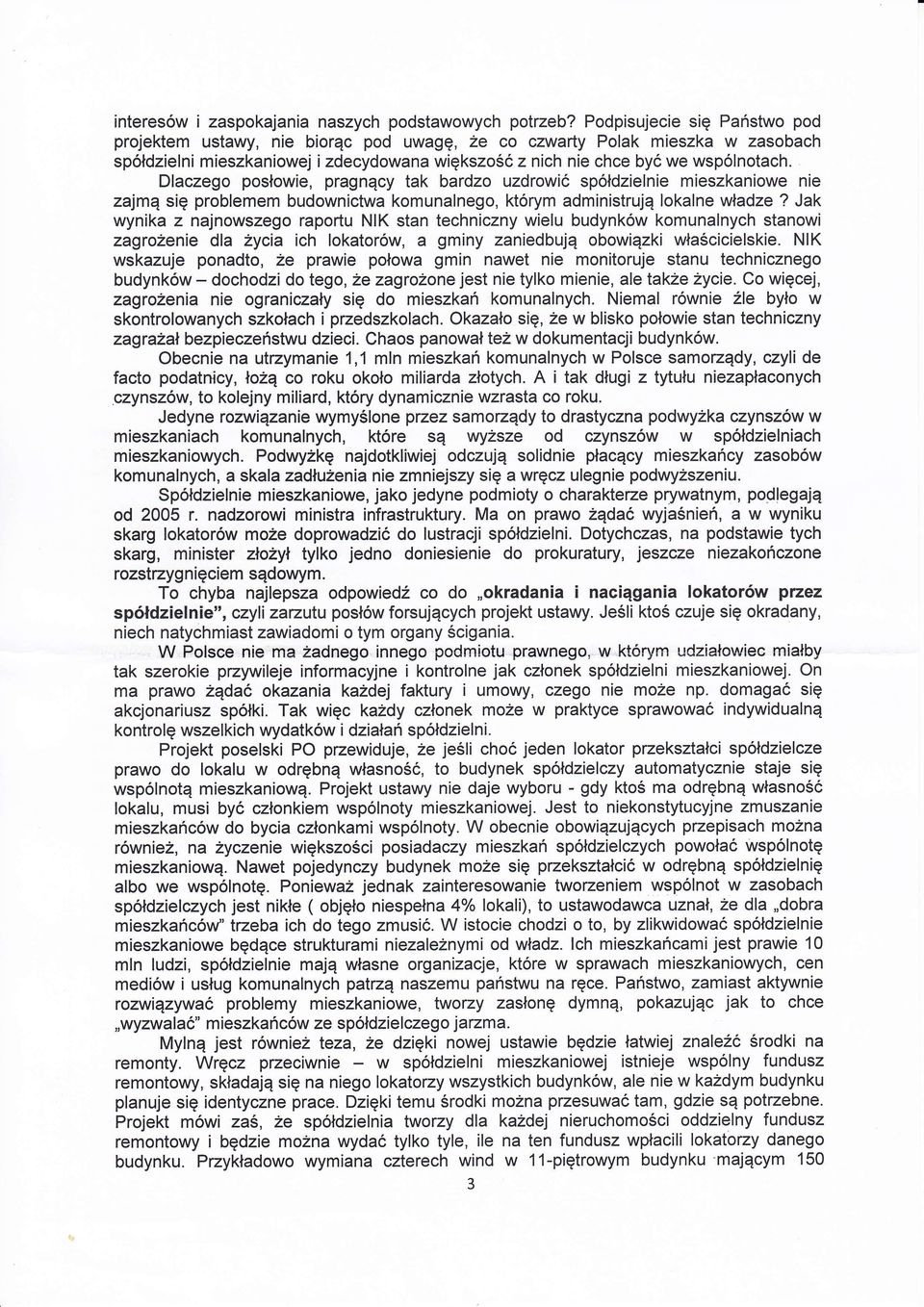 Dlaczego posowie, pragncy tak bardzo uzdrowić spdzielnie mieszkaniowe nie zajm si problemem budownictwa komunalnego, ktrym administruj lokalne wadze?