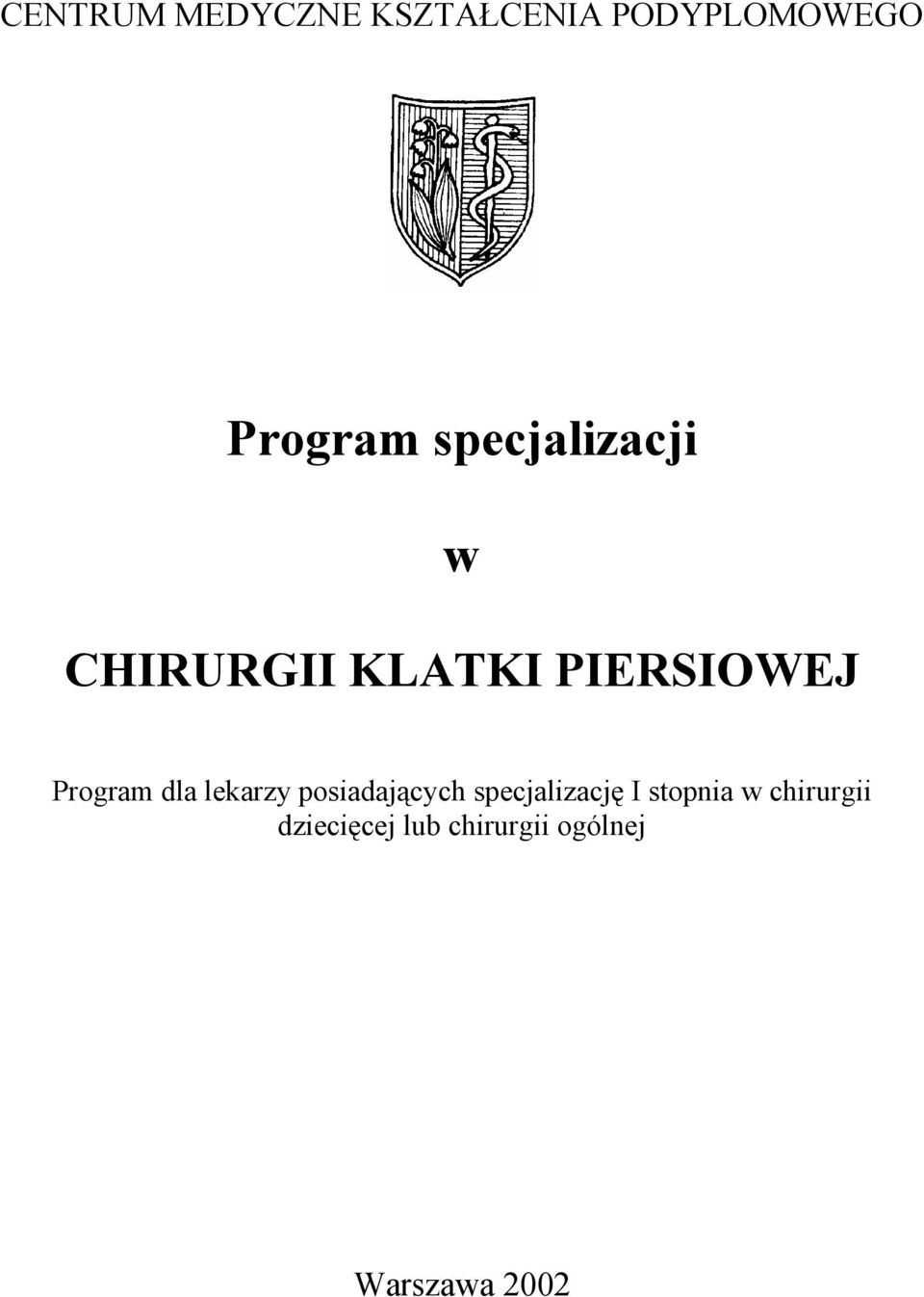 dla lekarzy posiadających specjalizację I stopnia w