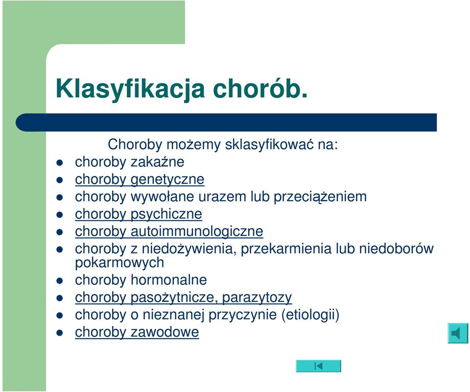 urazem lub przeciążeniem choroby psychiczne choroby autoimmunologiczne choroby z