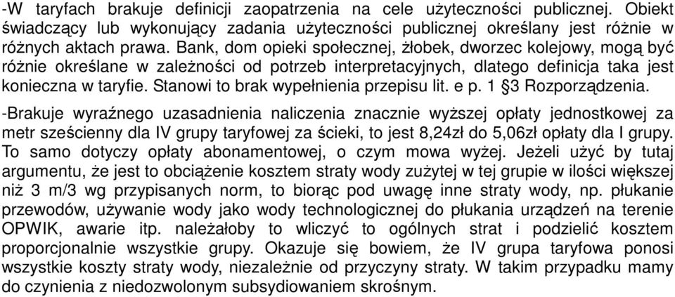 Stanowi to brak wypełnienia przepisu lit. e p. 1 3 Rozporządzenia.