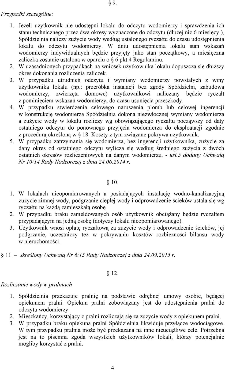 według ustalonego ryczałtu do czasu udostępnienia lokalu do odczytu wodomierzy.