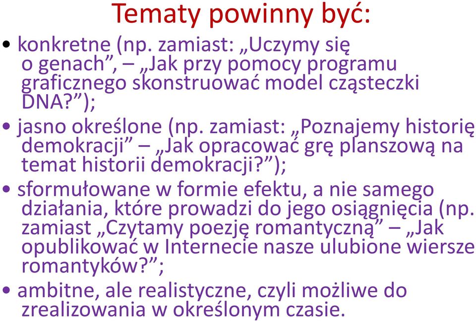 zamiast: Poznajemy historię demokracji Jak opracować grę planszową na temat historii demokracji?