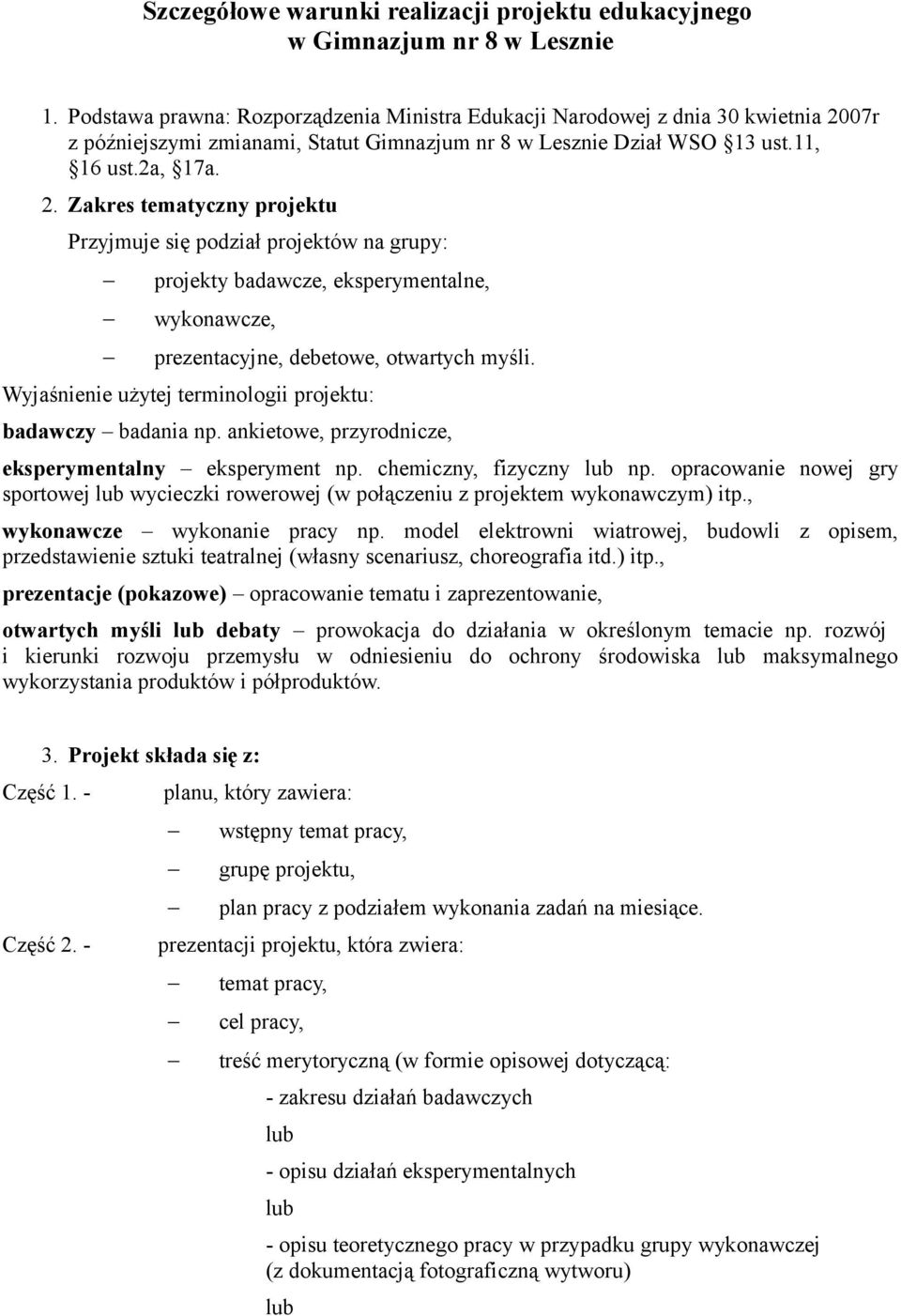 07r z późniejszymi zmianami, Statut Gimnazjum nr 8 w Lesznie Dział WSO 13 ust.11, 16 ust.2a, 17a. 2.