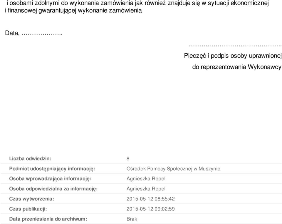 .... Pieczęć i podpis osoby uprawnionej do reprezentowania Wykonawcy Liczba odwiedzin: 8 Podmiot udostępniający