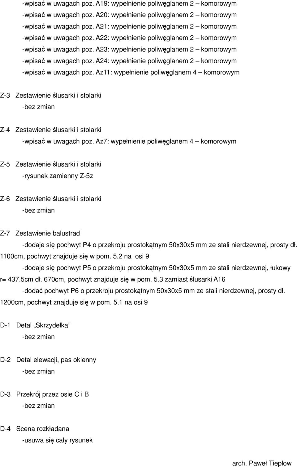 A24: wypełnienie poliwęglanem 2 komorowym -wpisać w uwagach poz.