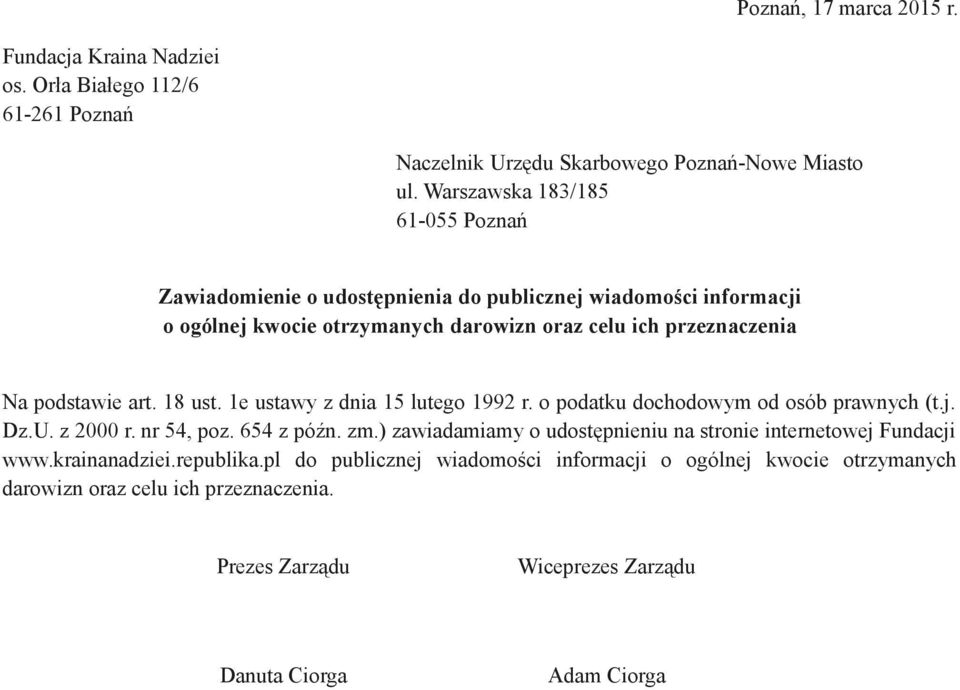 podstawie art. 18 ust. 1e ustawy z dnia 15 lutego 1992 r. o podatku dochodowym od osób prawnych (t.j. Dz.U. z 2000 r. nr 54, poz. 654 z późn. zm.