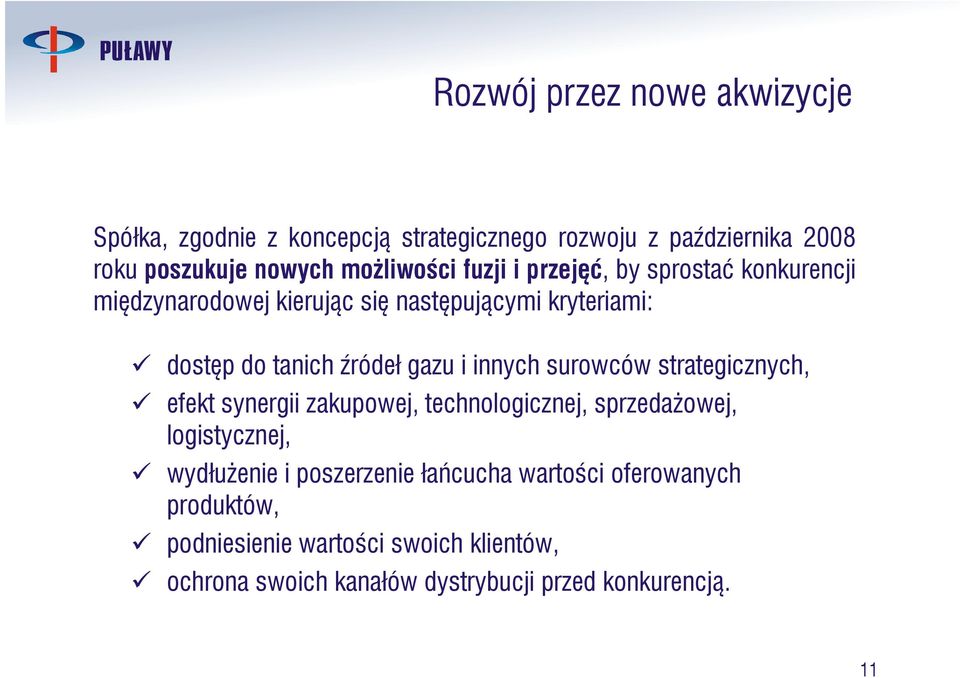 innych surowców strategicznych, ch efekt synergii zakupowej, technologicznej, sprzedażowej, logistycznej, wydłużenie i poszerzenie