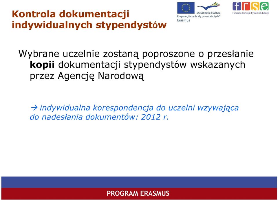 stypendystów wskazanych przez Agencję Narodową indywidualna