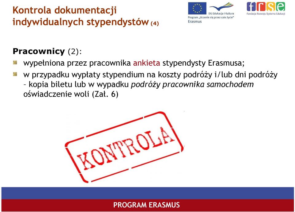 wypłaty stypendium na koszty podróŝy i/lub dni podróŝy kopia biletu