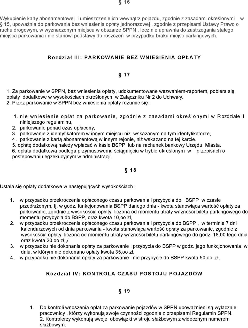 Rozdział III: PARKOWANIE BEZ WNIESIENIA OPŁATY 17 1.