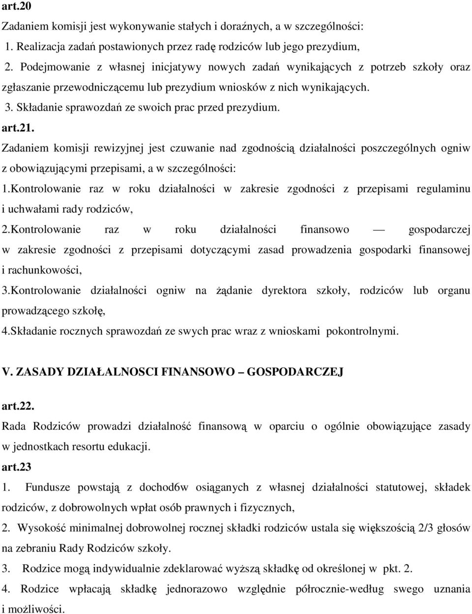 Składanie sprawozdań ze swoich prac przed prezydium. art.21.