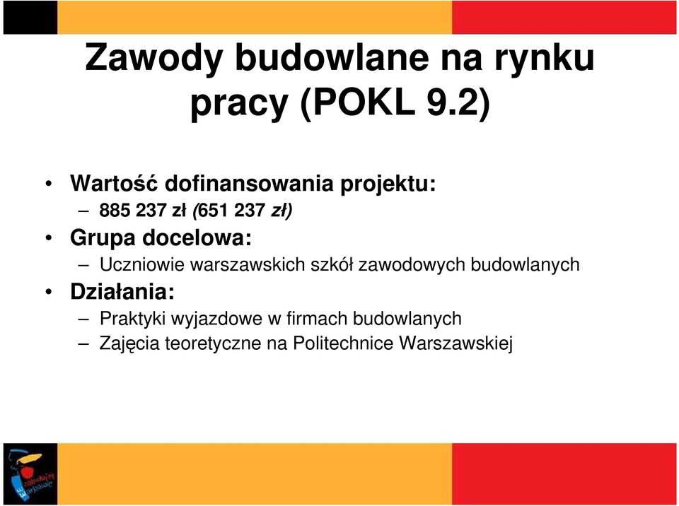 szkół zawodowych budowlanych Praktyki wyjazdowe w