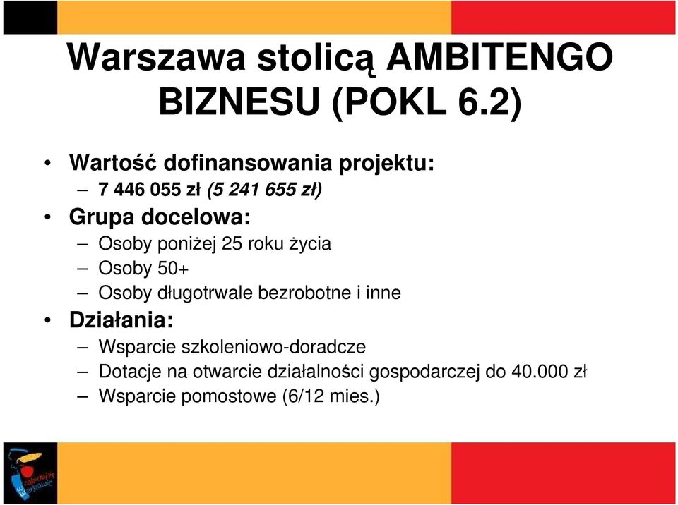 50+ Osoby długotrwale bezrobotne i inne Wsparcie