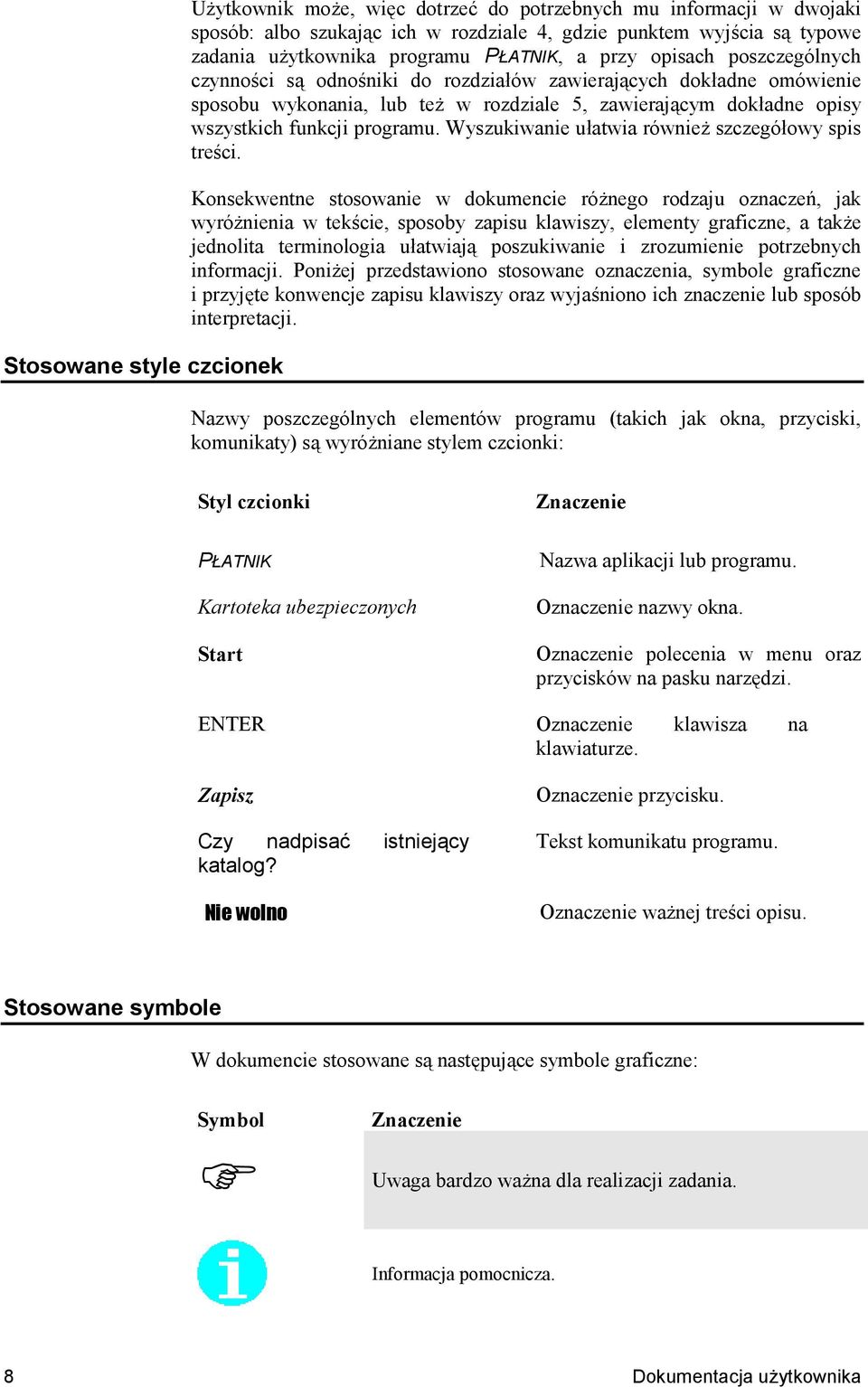 programu. Wyszukiwanie uatwia równie szczegóowy spis tre"ci.