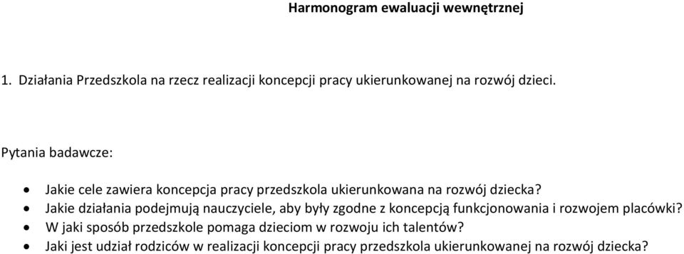 Pytania badawcze: Jakie cele zawiera koncepcja pracy przedszkola ukierunkowana na rozwój dziecka?