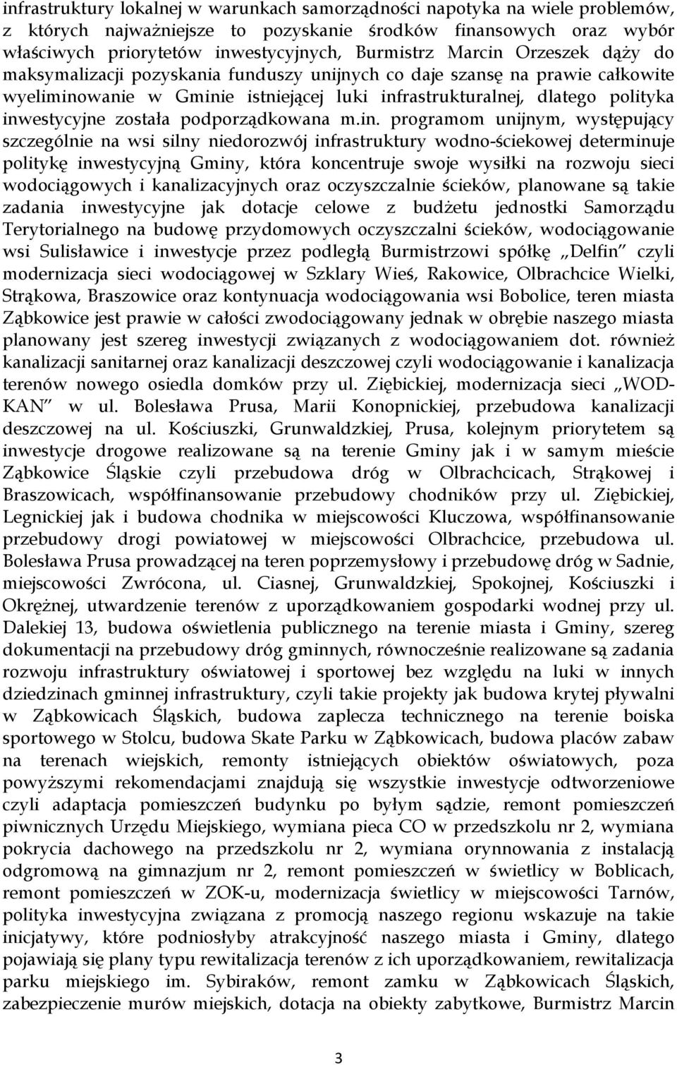 została podporządkowana m.in.