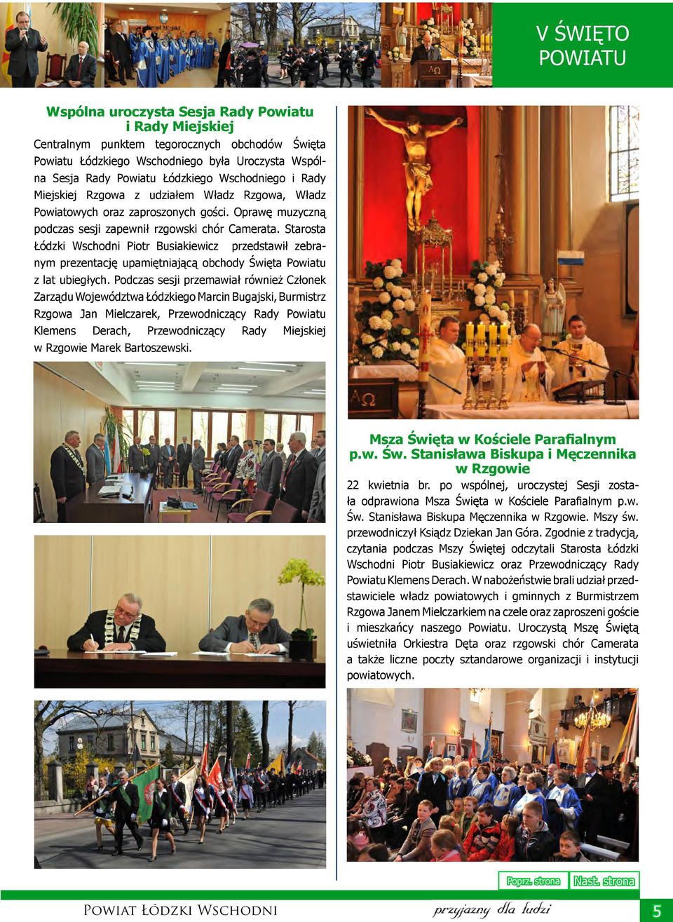 Starosta Łódzki Wschodni Piotr Busiakiewicz przedstawił zebranym prezentację upamiętniającą obchody Święta Powiatu z lat ubiegłych.