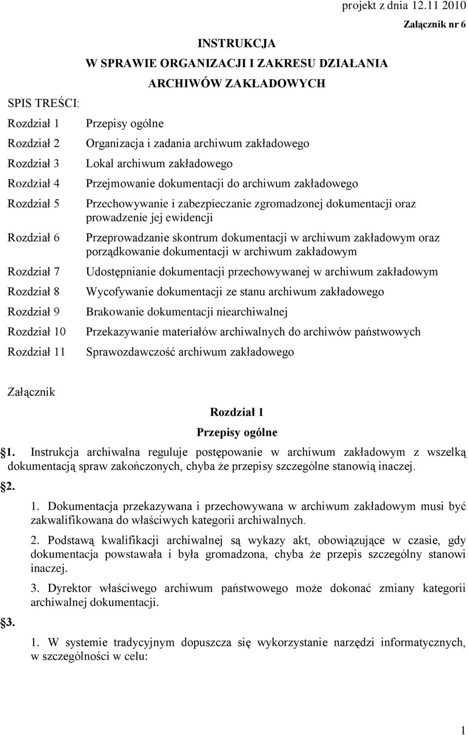 11 2010 Przechowywanie i zabezpieczanie zgromadzonej dokumentacji oraz prowadzenie jej ewidencji Załącznik nr 6 Przeprowadzanie skontrum dokumentacji w archiwum zakładowym oraz porządkowanie