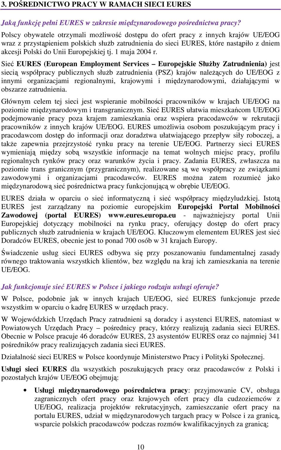 Europejskiej tj. 1 maja 2004 r.