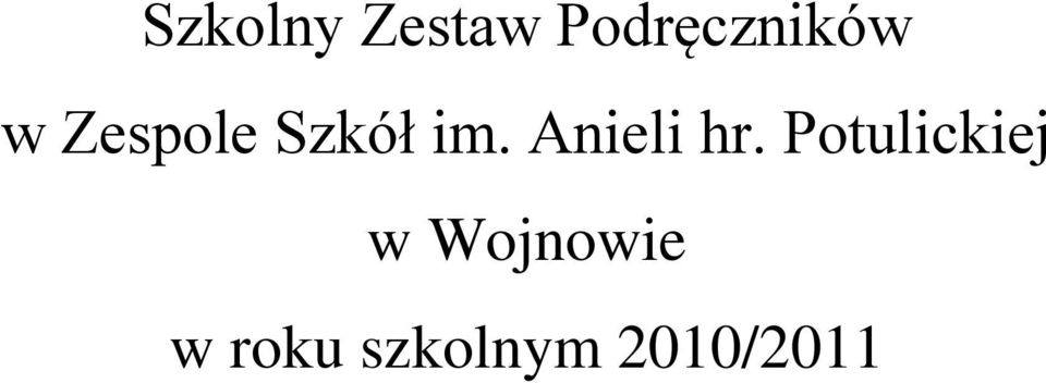 Szkół im. Anieli hr.