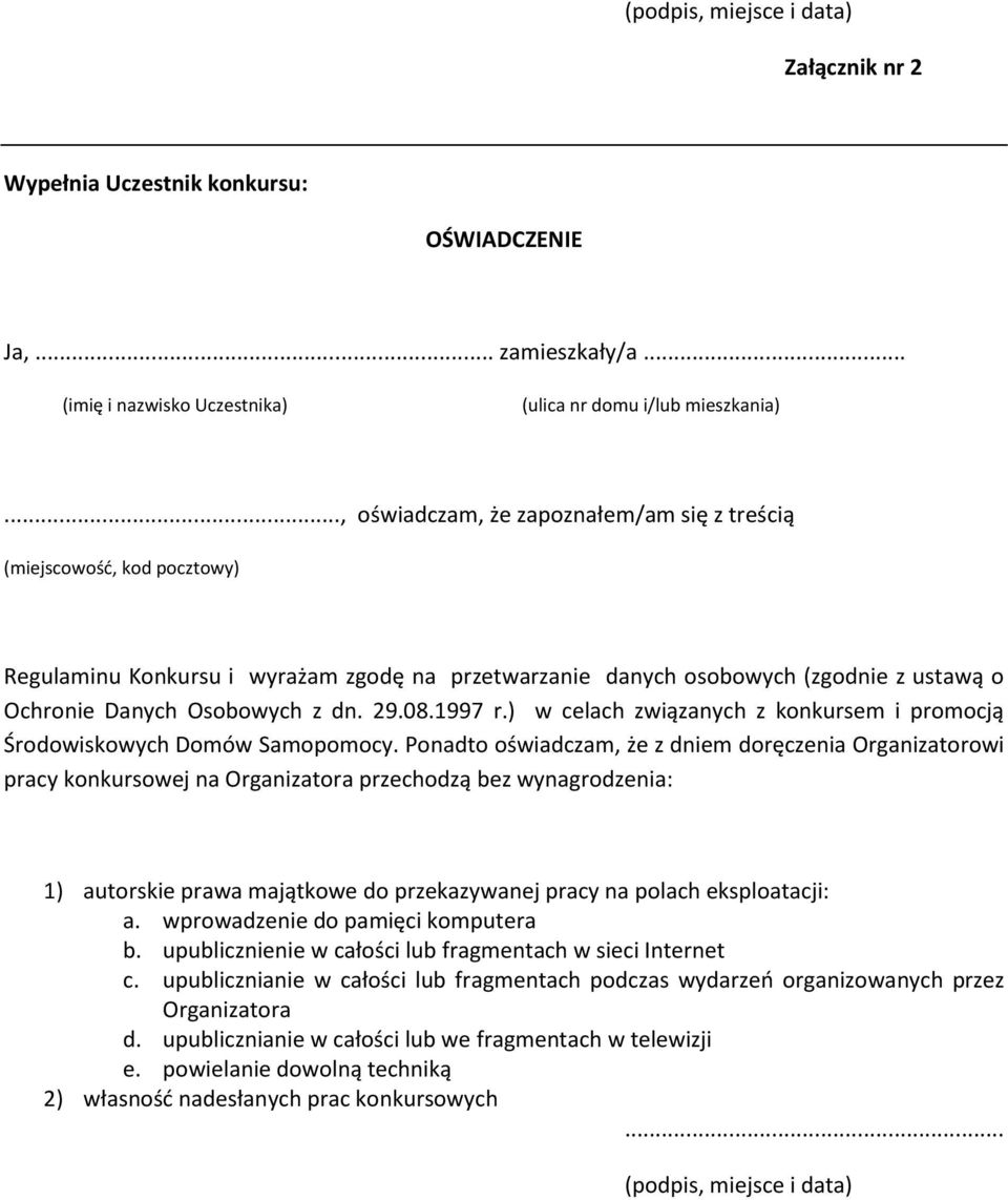 08.1997 r.) w celach związanych z konkursem i promocją Środowiskowych Domów Samopomocy.