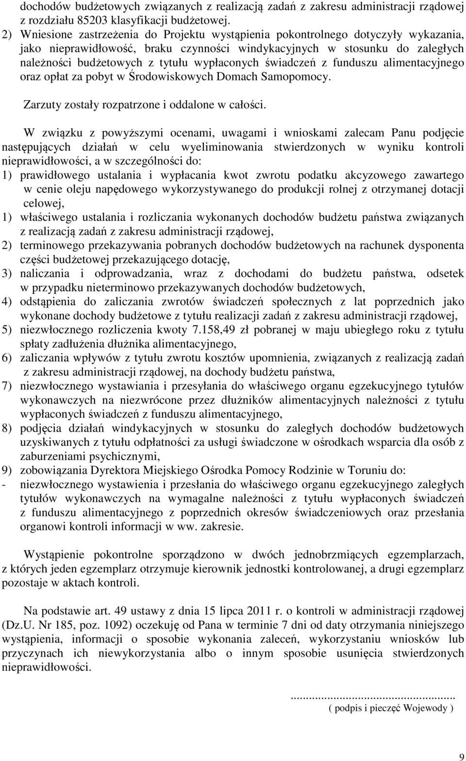 wypłaconych świadczeń z funduszu alimentacyjnego oraz opłat za pobyt w Środowiskowych Domach Samopomocy. Zarzuty zostały rozpatrzone i oddalone w całości.